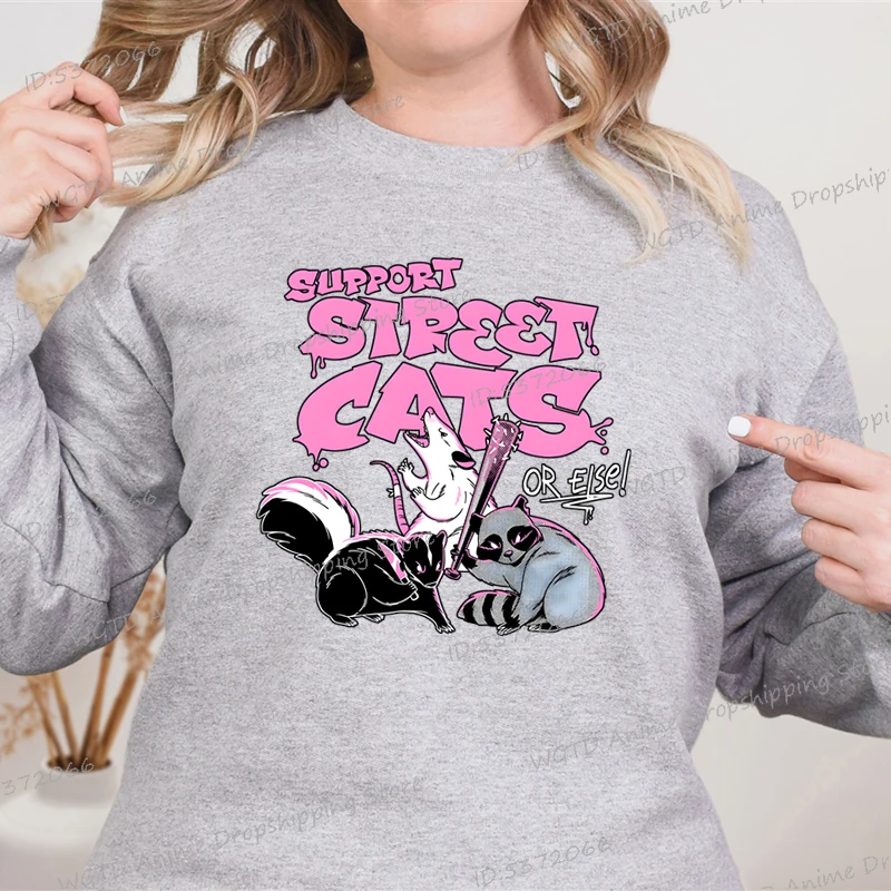 Support Street Cats or Else Women's Sweatshirts Raccoon Street Cats Cartoon Sweatshirt Funny Animal Raccoon Lover Casual Hoodies