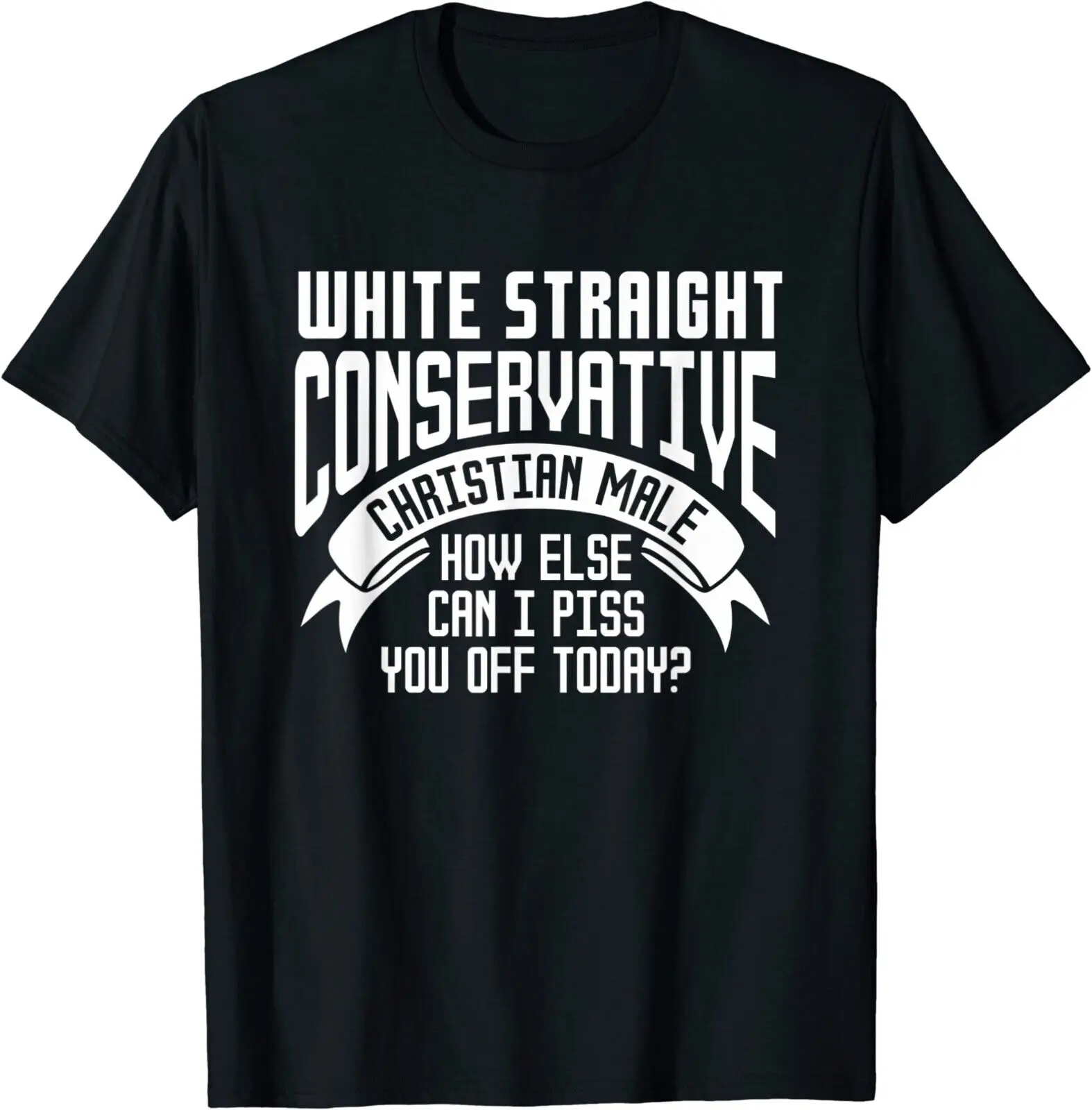 NEW LIMITED White Straight Conservative Christian Male Great Gift T-Shirt S-3XL