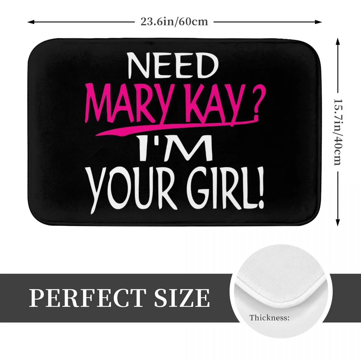 Need Mary Kay I_m Your Girl Mary Kay Non-slip Doormat Floor Mat Water oil proof Carpet Rug for Home Bathroom Footpad Mats