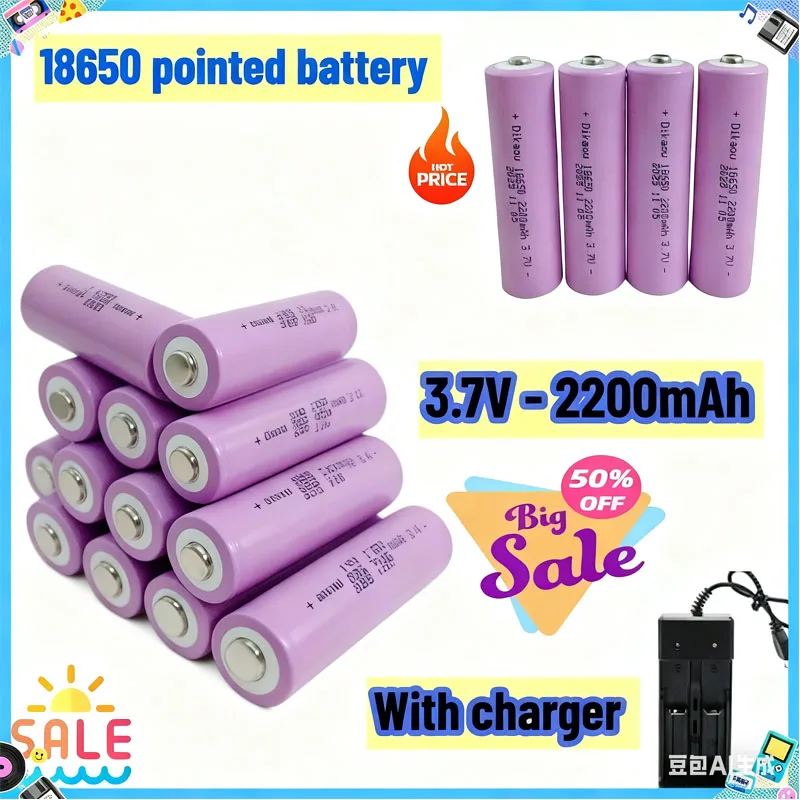 

2025 New 18650 Pointed Battery 3.7V 2200mah Rechargeable Lithium Battery High Capacity, Suitable for Strong Light Flashlight