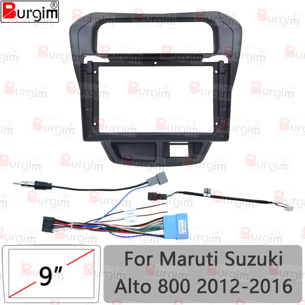 Burgim Car Android Radio Frame For Maruti Suzuki Alto 800 2012-2016 9 inch 2DIN Fascia Stereo Panel Harness Wire Power Cable