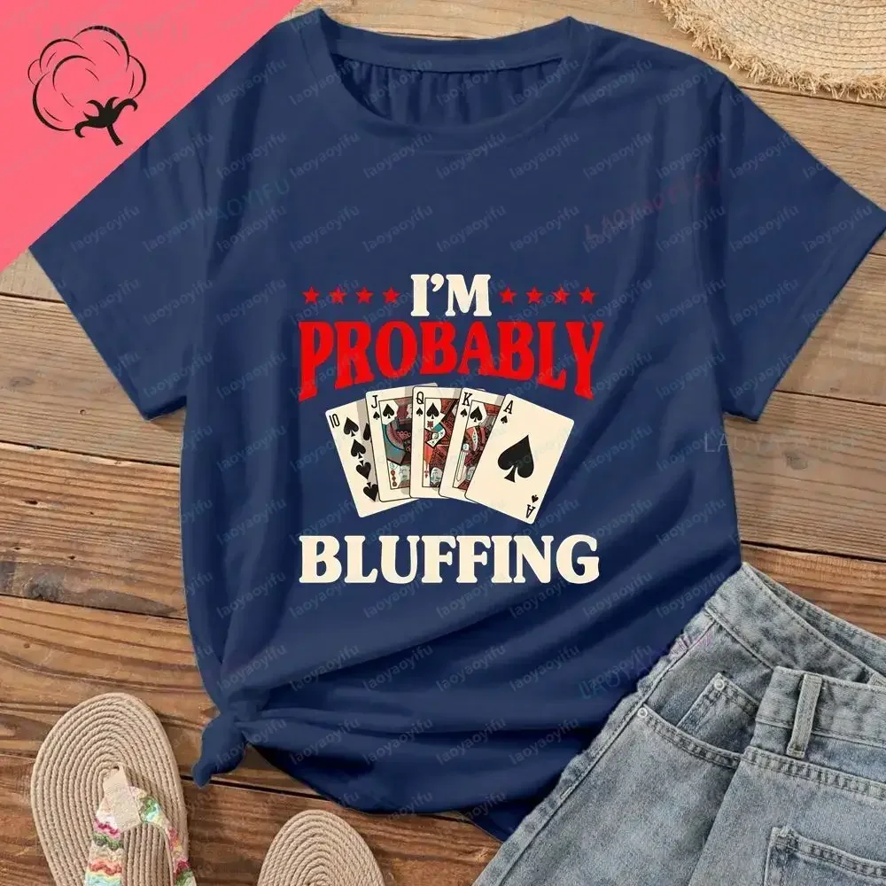 K Term: I'M PROBABLY BLUFFING Summer Trend Short-sleeved Men's Shirt with Pattern, Large Size, Cotton Fabric T-shirt