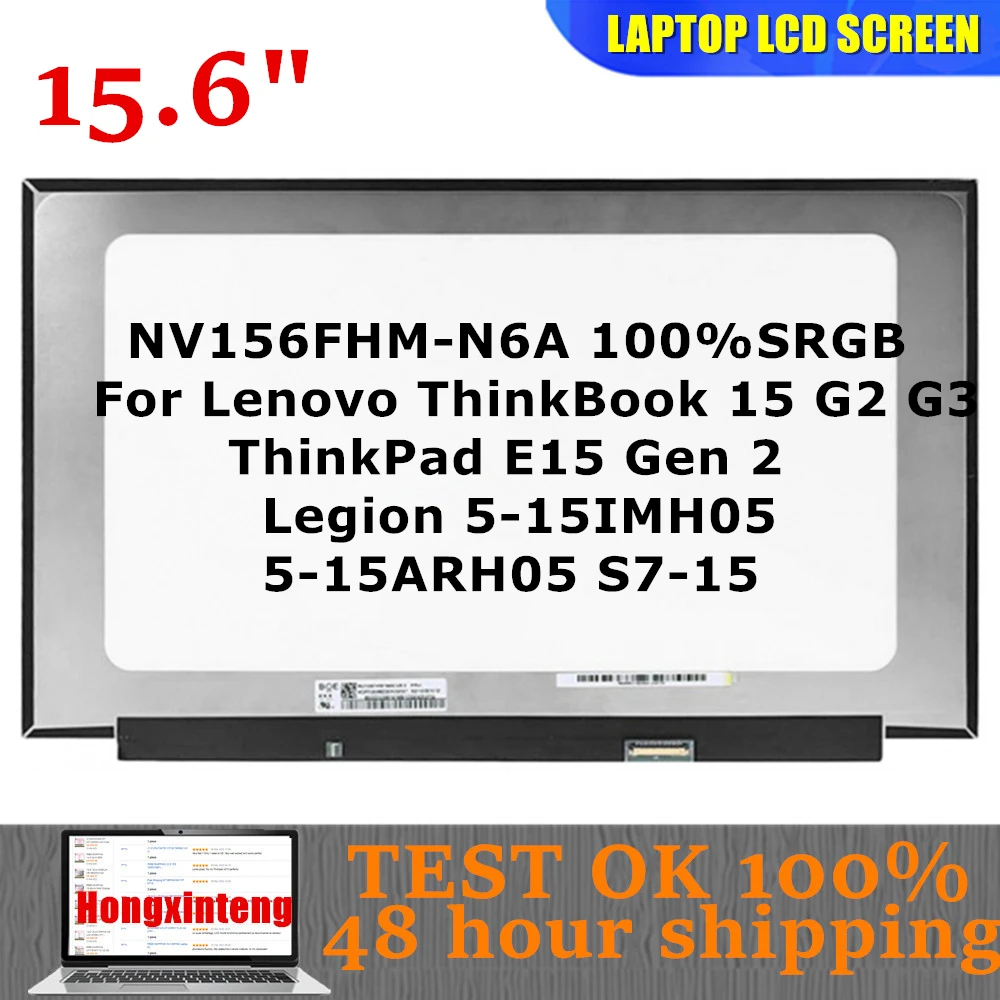 

15,6 "IPS 100% x 30PINOS SRGB NV156FHM-N6A для Lenovo ThinkBook 15 G2 G3 ThinkPad E15 Gen 2 Legion 5-15IMH05 5-15ARH05