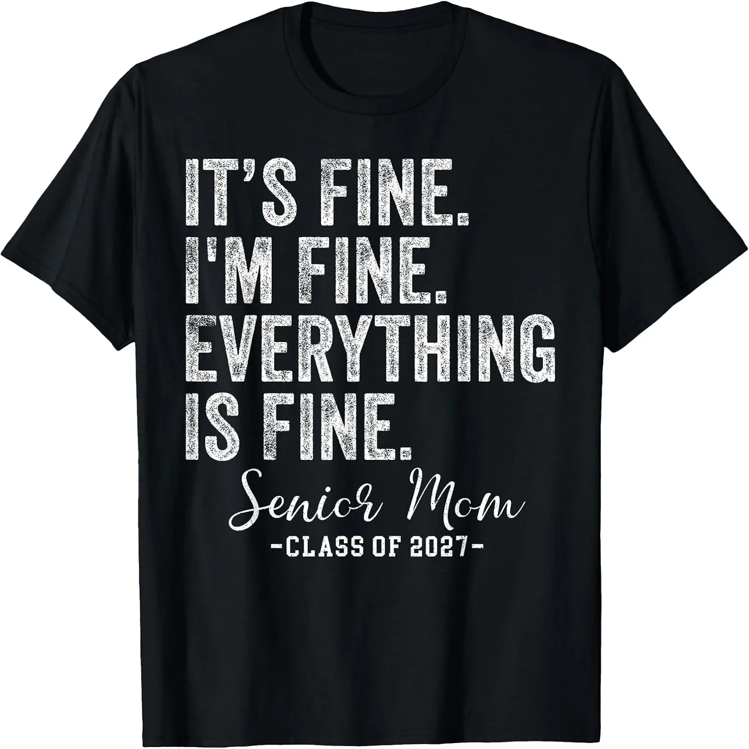 Retro I'm Fine Everything is Fine Senior Mom Class of 2027 T-Shirt
