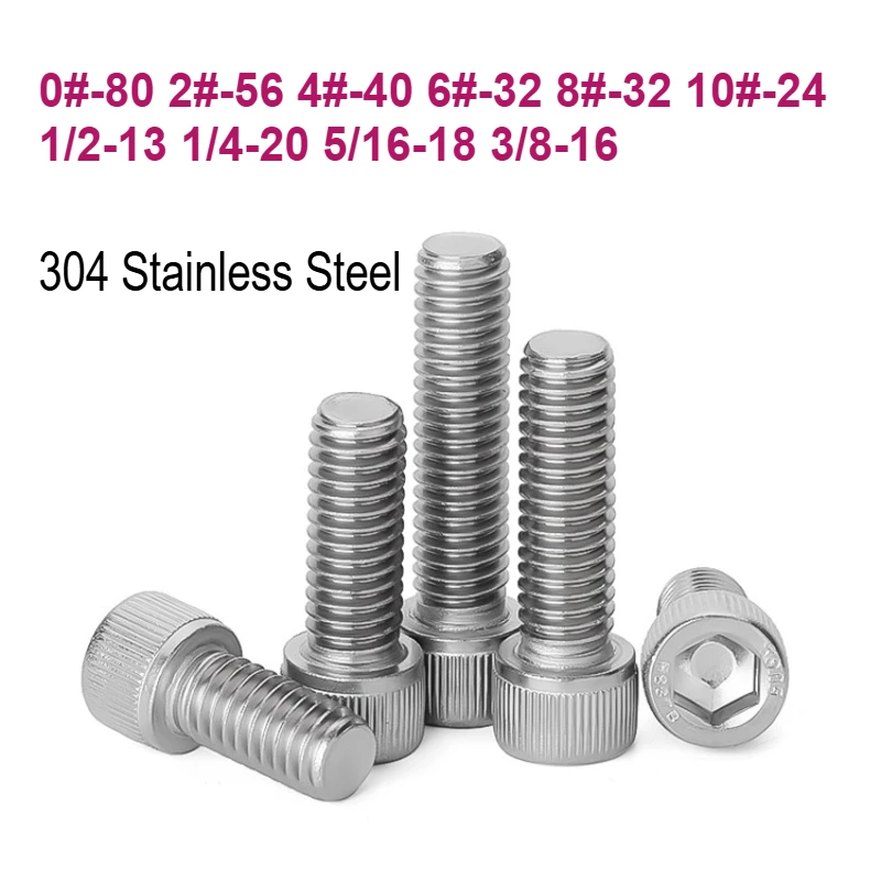 0#-80 2#-56 4#-40 6#-32 8#-32 10#-24 1/2-13 1/4-20 5/16-18 3/8-16 UNC 304 Stainless Steel Hexagon Hex Socket Cap Head Screw Bolt
