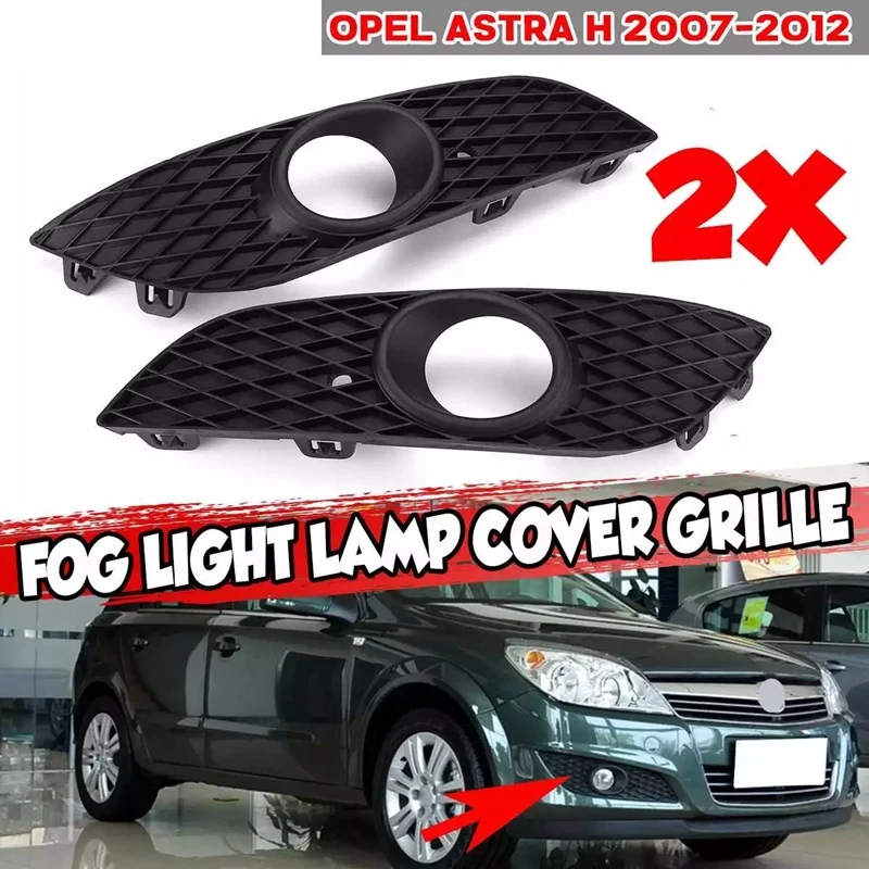 

For Vauxhall Opel Astra H 2007-2012 L+R Fog Light Lamp Cover Front BUMPER LOWER Grille Grill