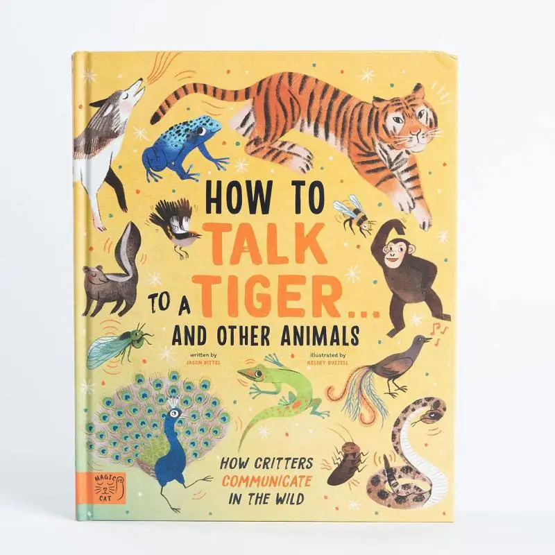 How To Talk To A Tiger And Other Animals Jason Bittel Magic Cat Publishing 9781913520076 Book