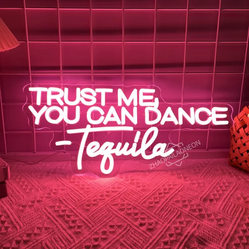 Trust Me You Can Dance Tequila Neon Sign Dance Studio Wall Decor  LED Lights Room Home Decoration Neon Light Sign
