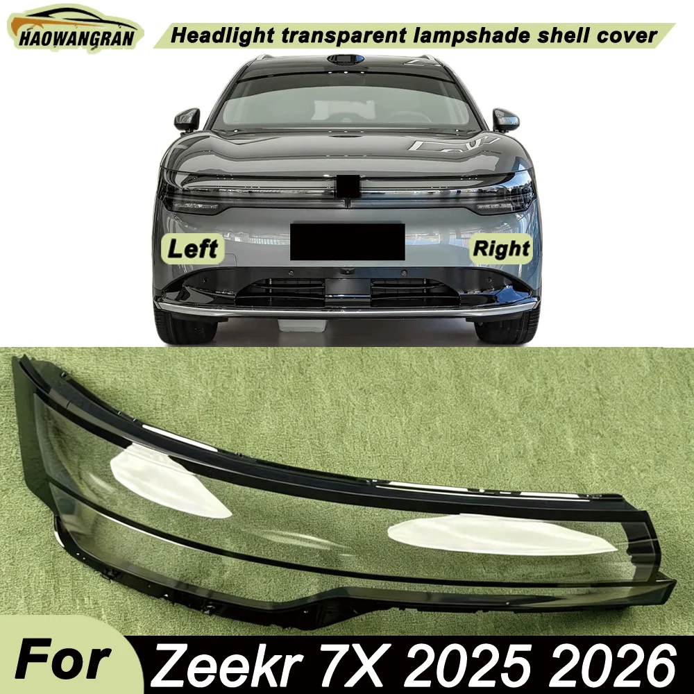 

Car Front Headlight cover For Zeekr 2025 2026 7X Headlamp Cover Shell Transparent Lampshade Headlight Lens Lamp Mask Plexiglass