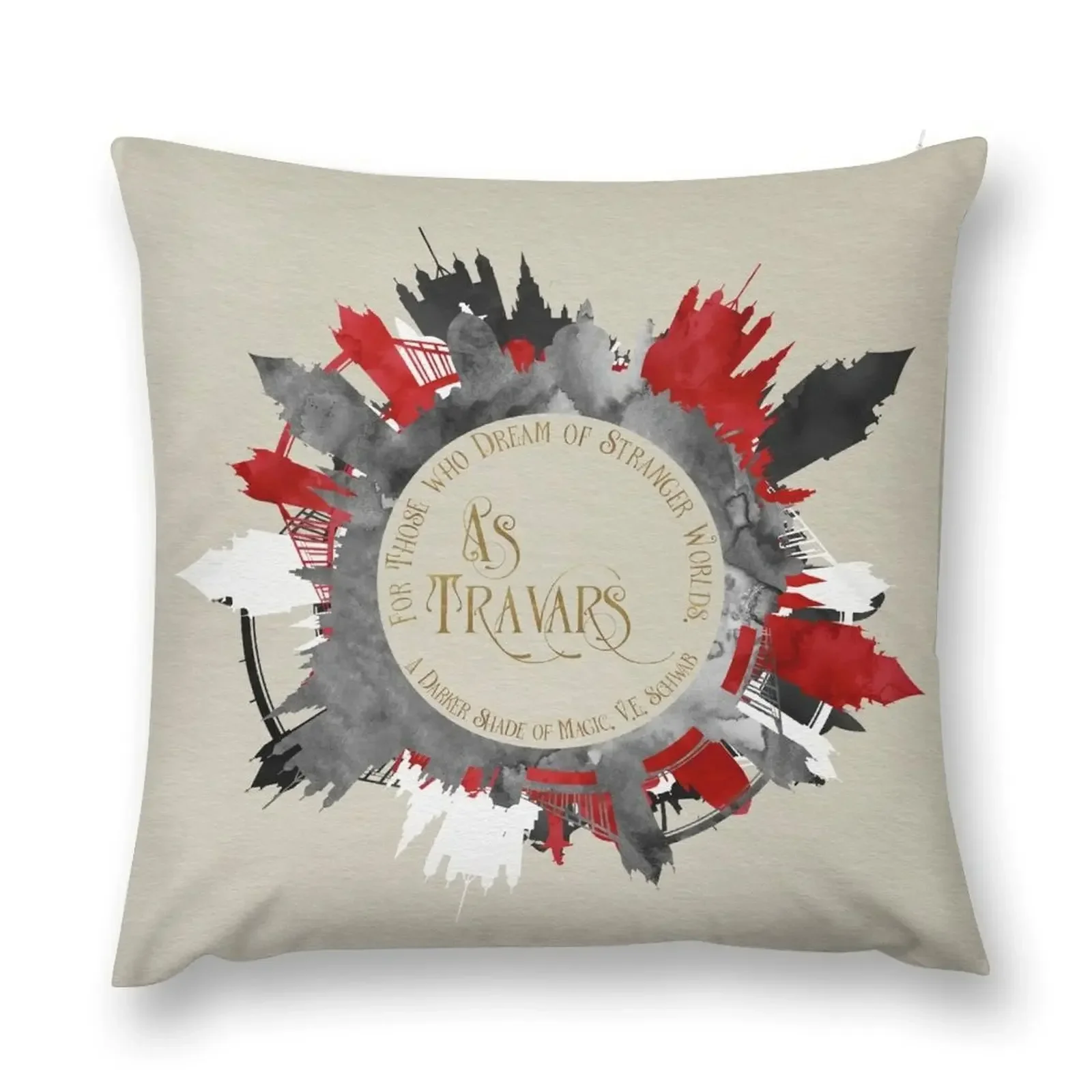

As travars. For those who dream of stranger worlds. A Darker Shade of Magic. Throw Pillow Sofas Covers luxury decor pillow