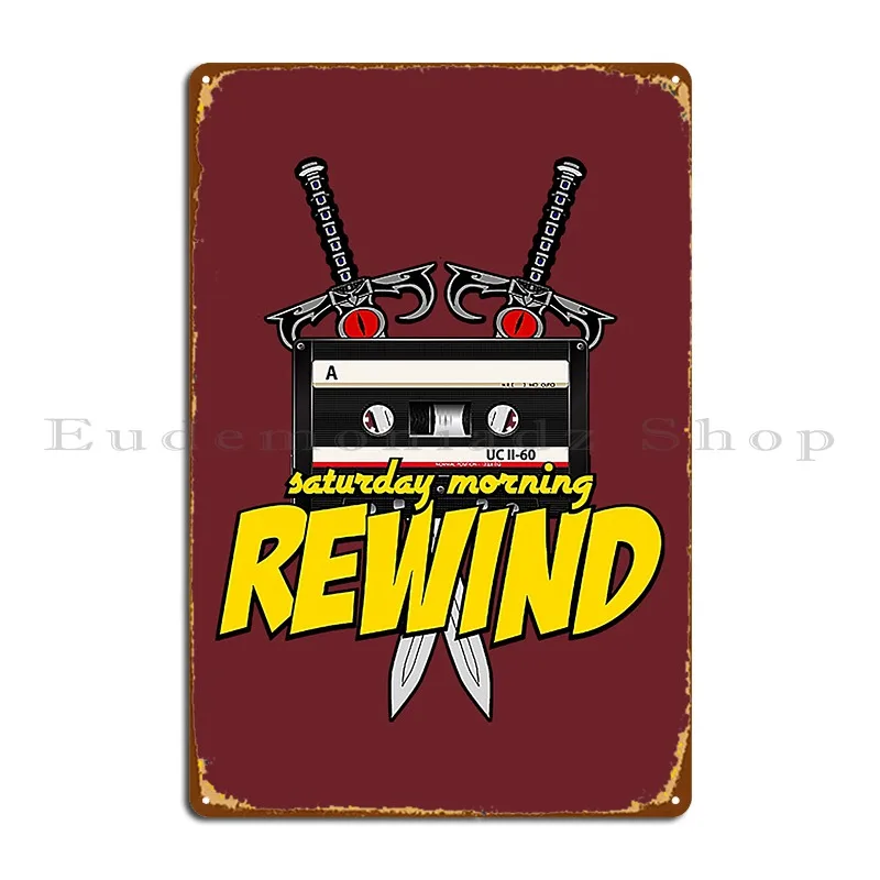 Saturday Morning Rewind Metal Sign Designs Sign Club Wall Decor Pub Tin Sign Poster