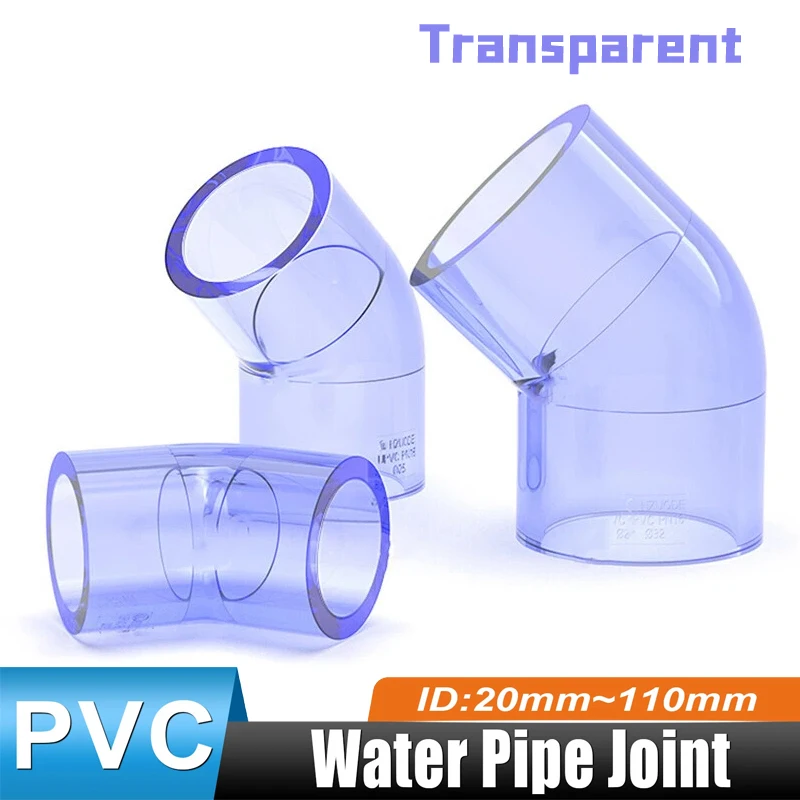 

1pcs UPVC 45° Elbow Pipe Fitting Joint Water Pipe Socket Fitting ID 20/25/32/40/50/63/75/90/110mm Transparent Pipe Fitting