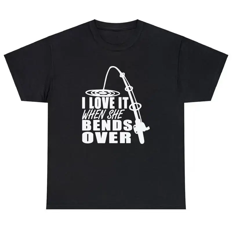 Me encanta cuando ella se agacha, camiseta divertida para amantes de la pesca, camiseta con humor para adultos