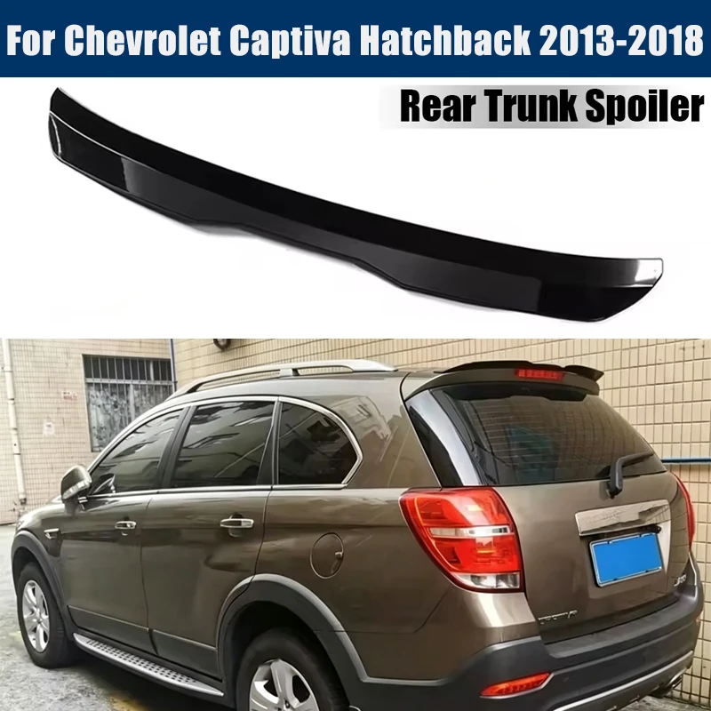 Rear Trunk Spoiler Roof Wing Racing Sport Splitter Exterior Part For Chevrolet Captiva Hatchback 2013-2018 Tuning Accessories