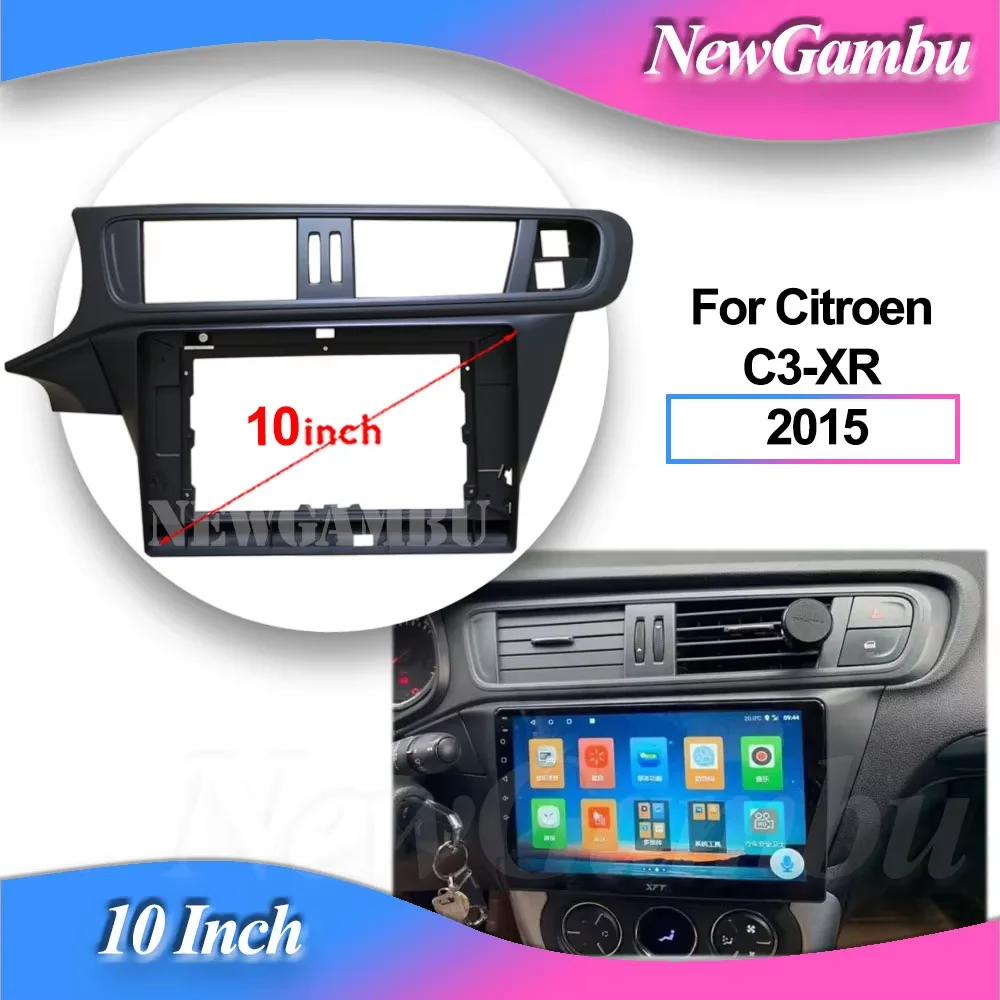 NewGambu 10 inch For Citroen C3-XR 2010-2015 Frame No Cable Audio Adaptor Dash Trim Kits Facia Panel Radio screen 2 Din