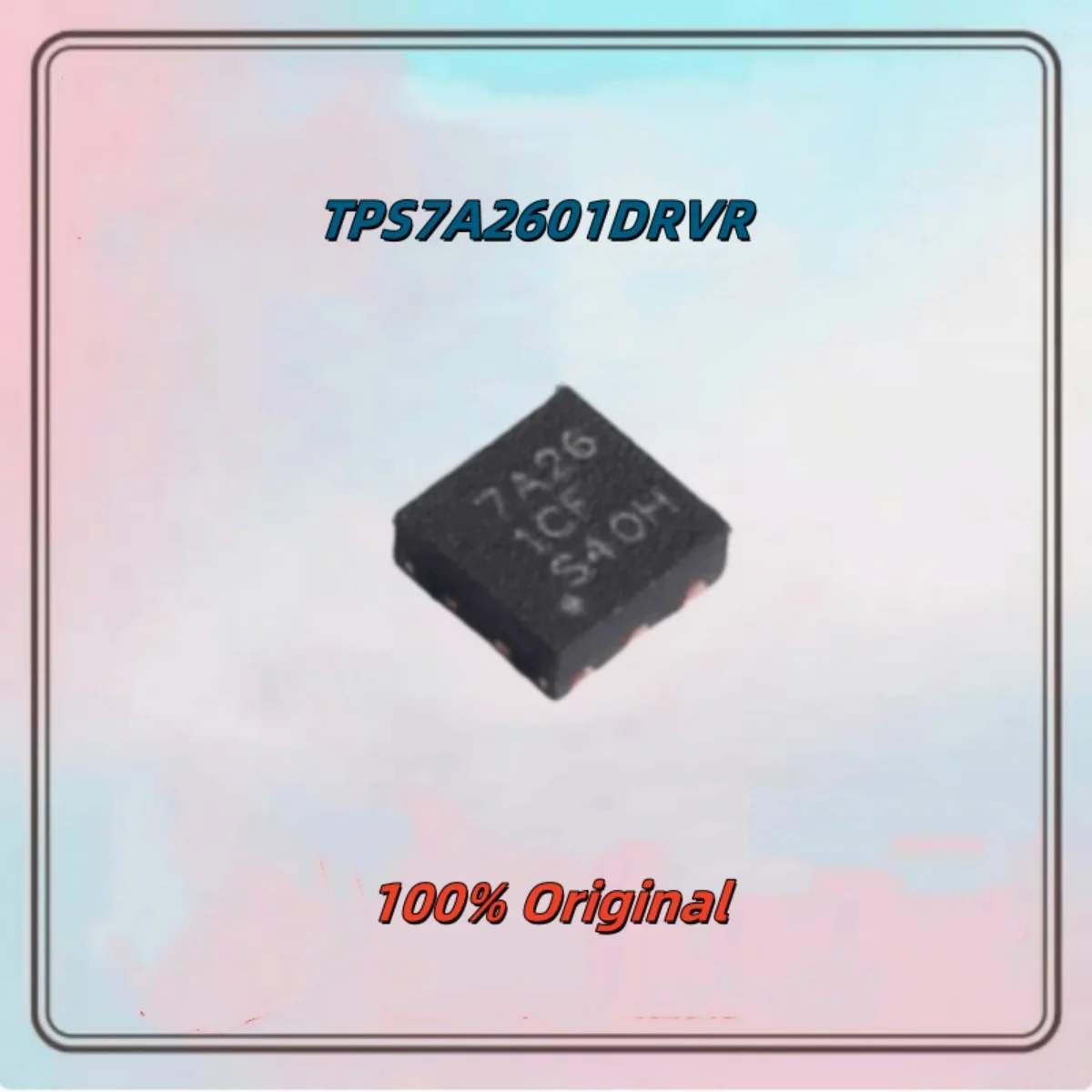 

5PCS 100% New TPS7A2601DRVR 7A26 TPS7A2633DRVR 1WRP TPS7A3701DRVR SJI WSON-6 Brand New Original Chips ic