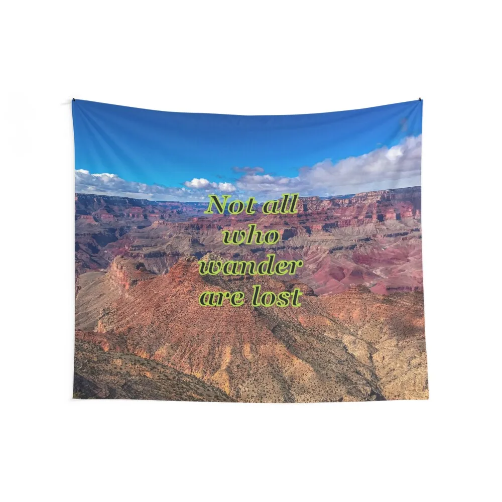 Not all who wander are lost - Grand Canyon Gateway Tapestry Cute Decor Decor For Room Tapestry