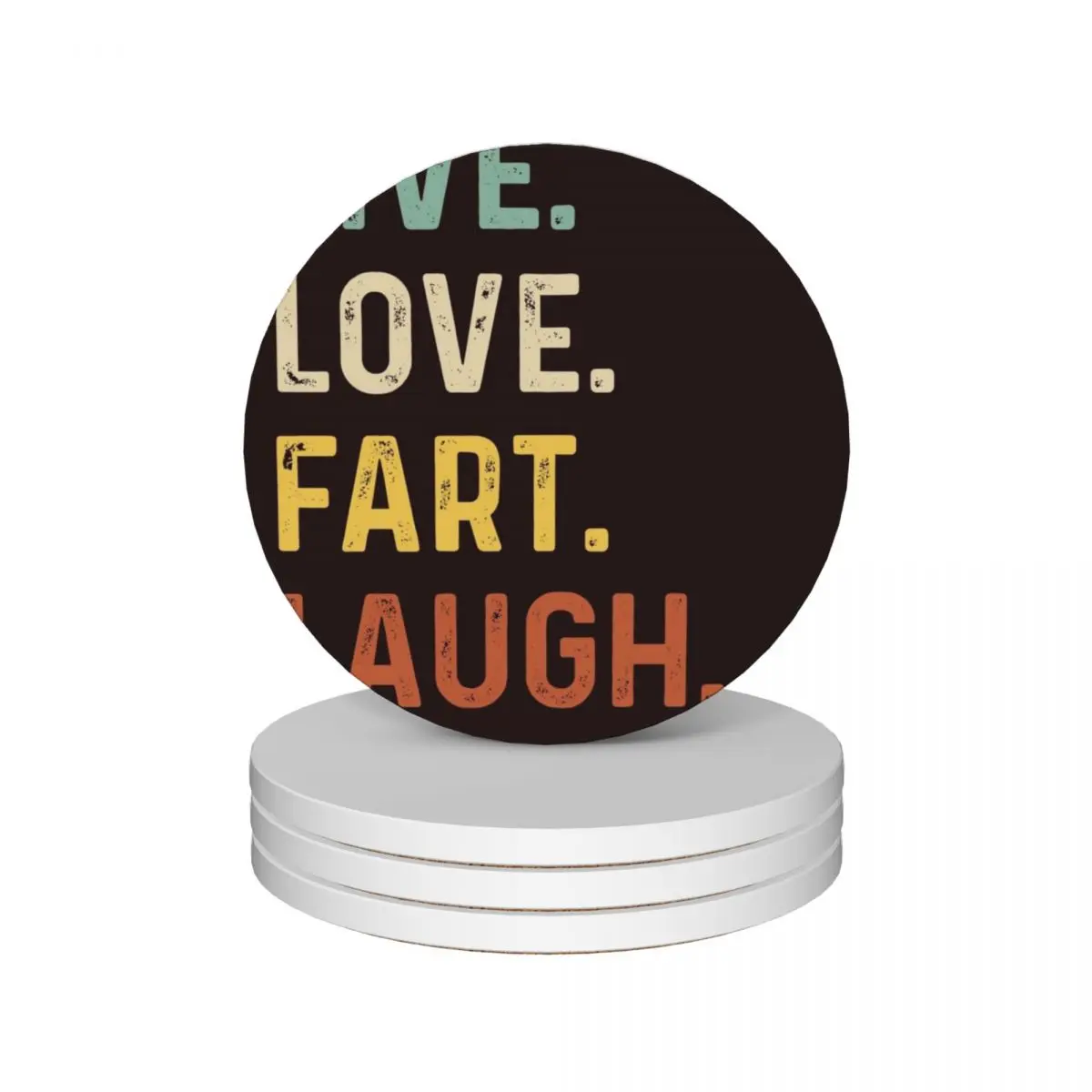 Live love fart laugh Retro Vintage funny Gift Ceramic Coasters (Set of 4) black Coasters