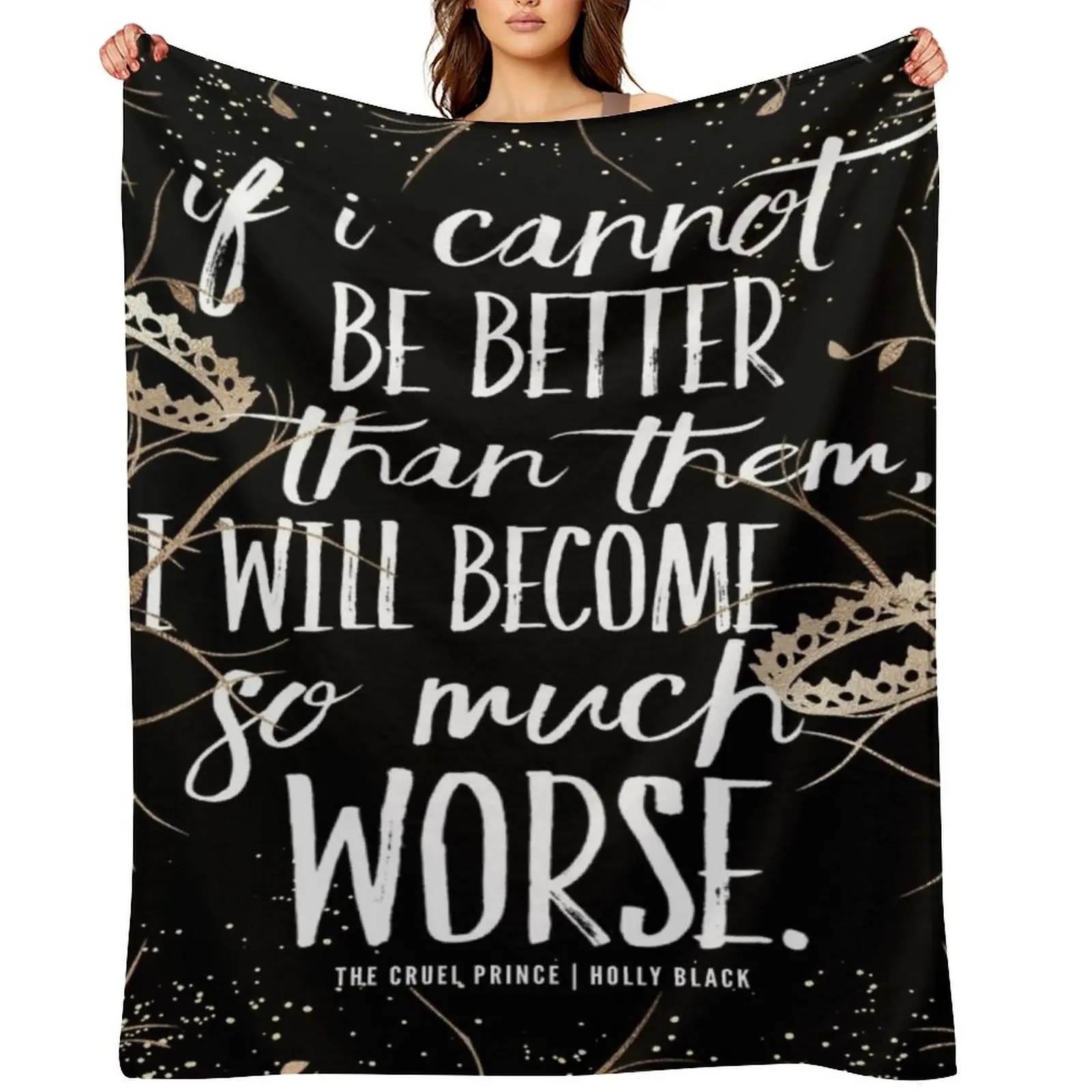 

Cruel Prince If I Cannot Be Better Than Them Book Quote Throw Blanket Designers Soft Beds Decorative Sofas Summer Blankets
