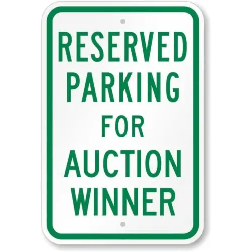 Auction Winner Reserved Parking Aluminum Weatherproof Sign p870