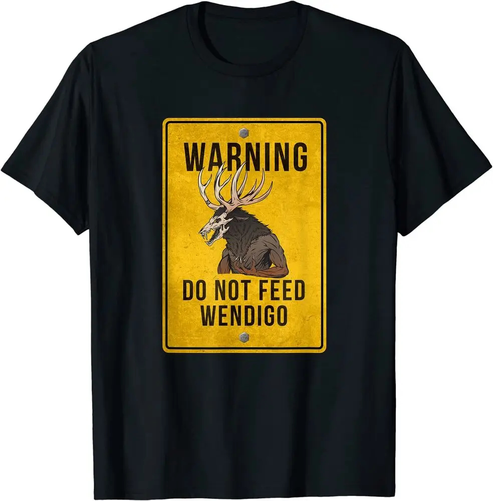 Wendigo Cryptid - Do Not Feed Wendigo Warning Sign T-Shirt Anime Graphic T-shirts for Men Clothing Women Tees High Quality