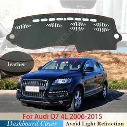 PU Leather for Audi Q7 4L 2006 ~ 2015 Anti-Slip Mat Dashboard Cover Pad Sunshade Dashmat Protect Carpet Car Accessories S-line