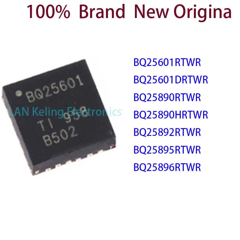 BQ25601RTWR BQ25601DRTWR BQ25890RTWR BQ25890HRTWR BQ25892RTWR BQ25895RTWR BQ25896RTWR 100%  Brand  New Original IC