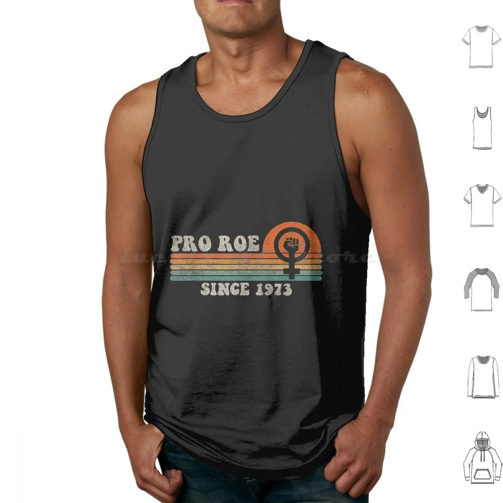 Funny Pro Roe Since 1973 Vintage Retro Tank Tops Print Cotton Roe V Wade Pro Roe 1973 Womens Rights Pro Choice