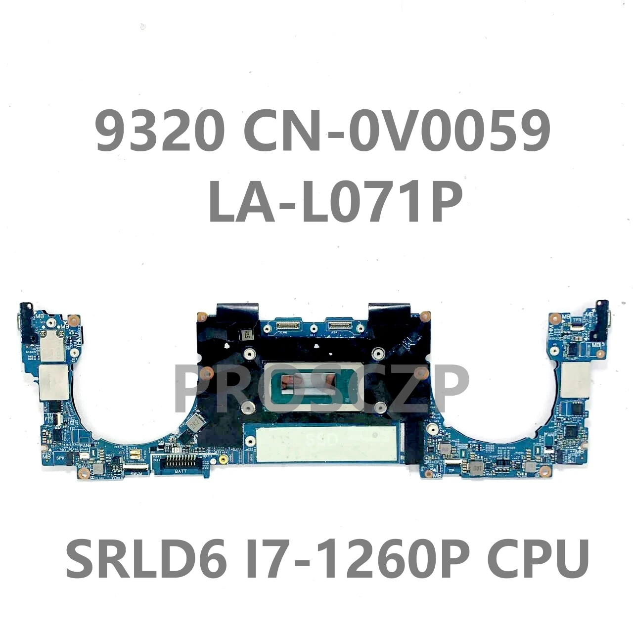 CN-0V0059 0V0059 V0059 LA-L071P High Quality Mainboard For DELL 9320 Laptop Motherboard With SRLD6 I7-1260P CPU 16GB 100%Test OK