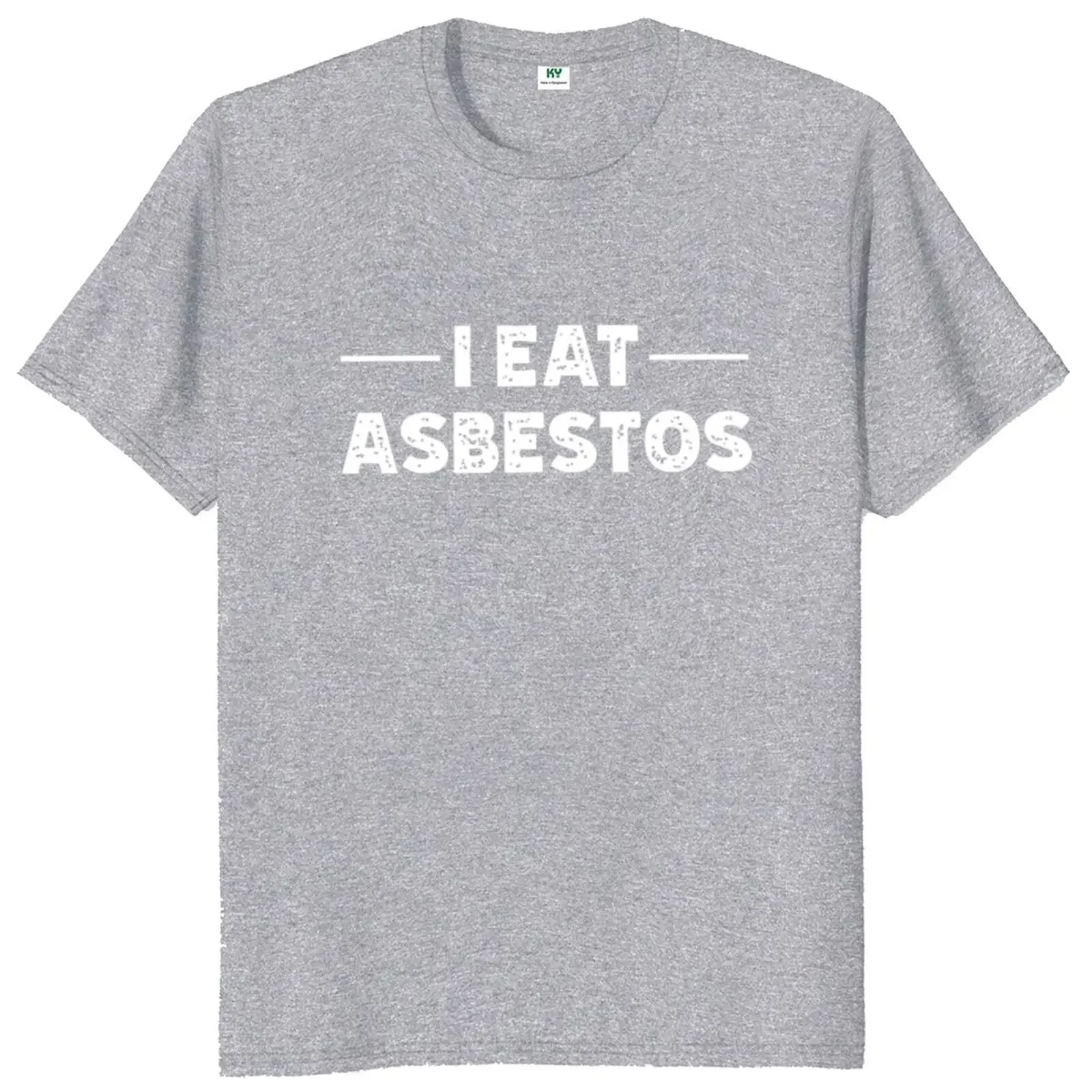 I Eat Asbestos T Shirt Humor Quotes Harajuk Gift Short Sleeve EU Size O-neck 100% Cotton Unisex Oversized T-shirt