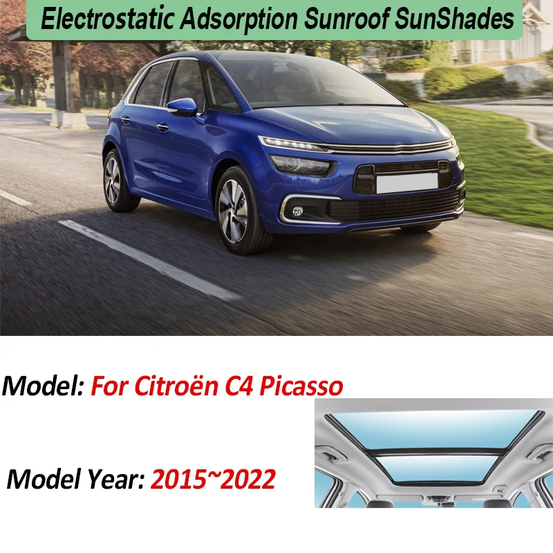 For Citroën C4 Picasso MK2 2015~2022 Car Skylight Sun Protector Electrostatic Adsorption Sunroof Sunshade Visor Auto Accessories
