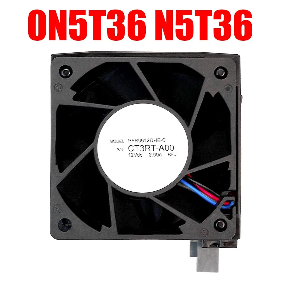 Server Fan For DELL For PowerEdge R740 R740XD 0N5T36 N5T36 PFR0612DHE-C BFJ 0CT3RT CT3RT-A00 DC12V 2.00A