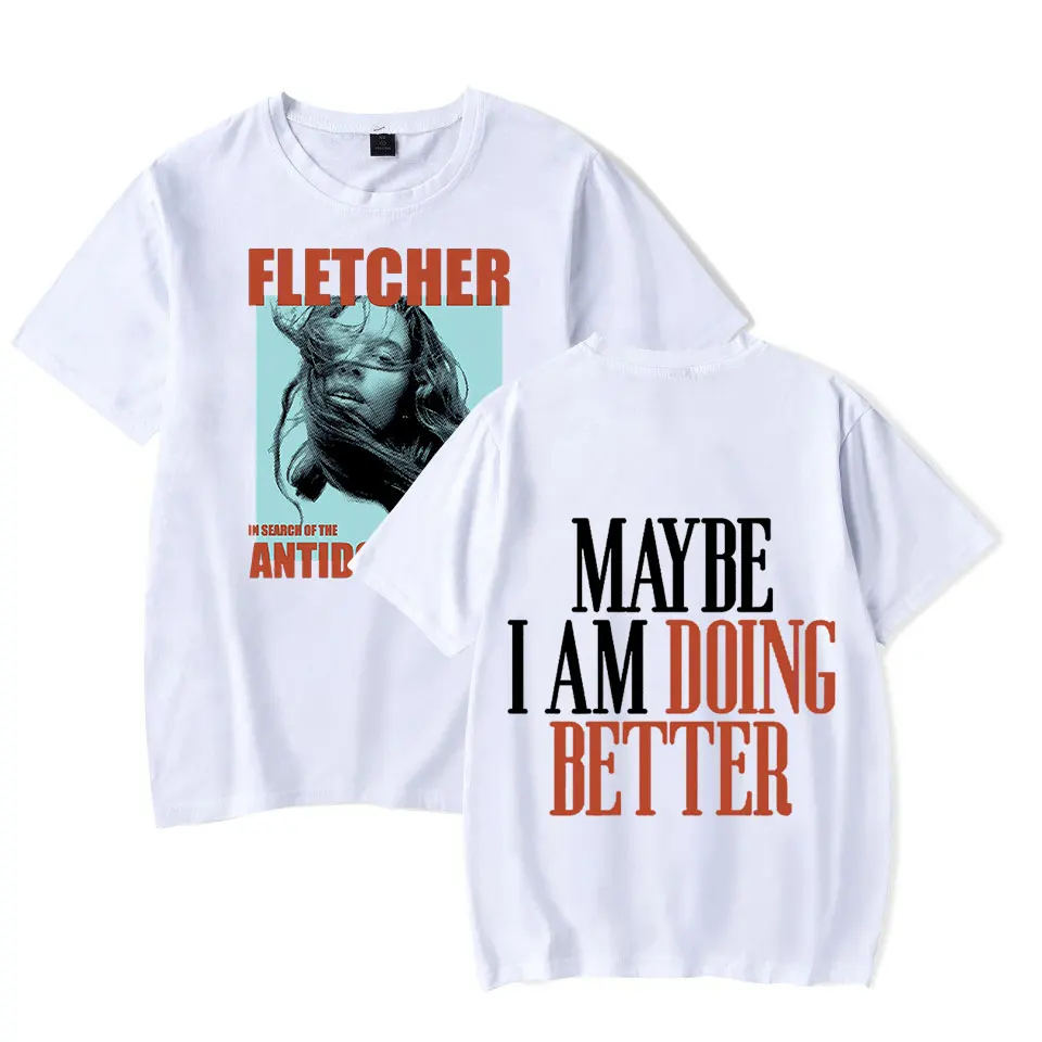 Fletcher Doing Better T-shirt Unisex Singer Album Merch Casual HipHop Style Short Sleeve Streetwear Tee