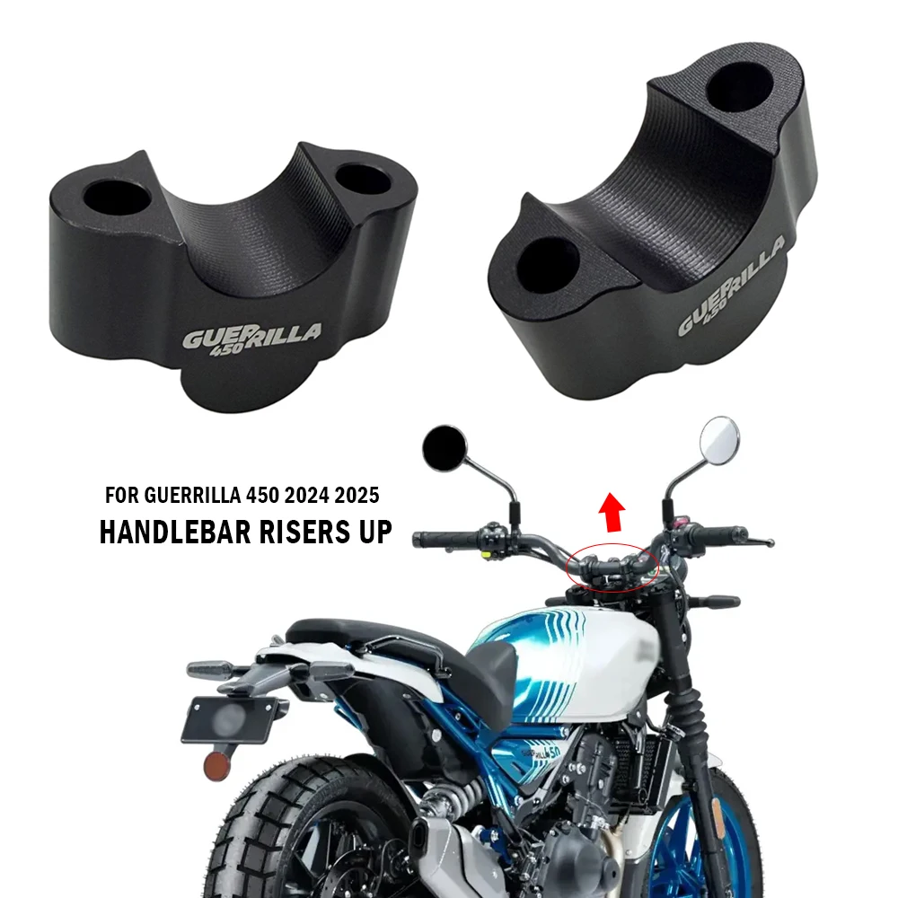

2025 NEW Guerrilla 450 Motorcycle Handlebar Riser Mount Handle Bar Clamp Rise Extend Adapte For GUERRILLA450 2024-
