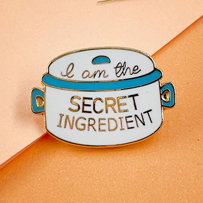 I Am The Secret Ingredient Enamel Badge Cute Cooking Pot Brooch Perfect Gift For Chefs Foodies Fun Accessory