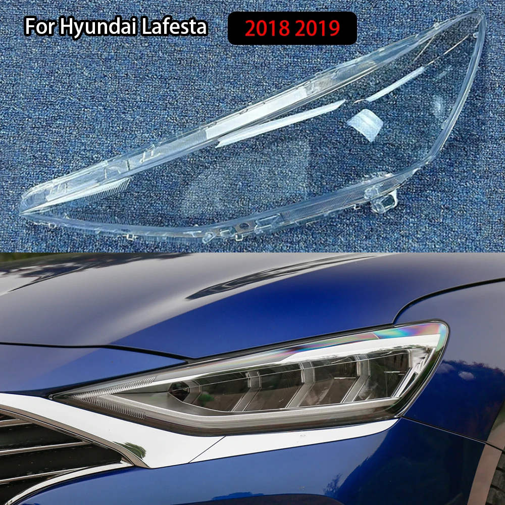 

For Hyundai Lafesta 2018 2019 Car Front Headlight Lens Cover Auto Headlamps Lampcover Transparent Lampshades Lamp Shell