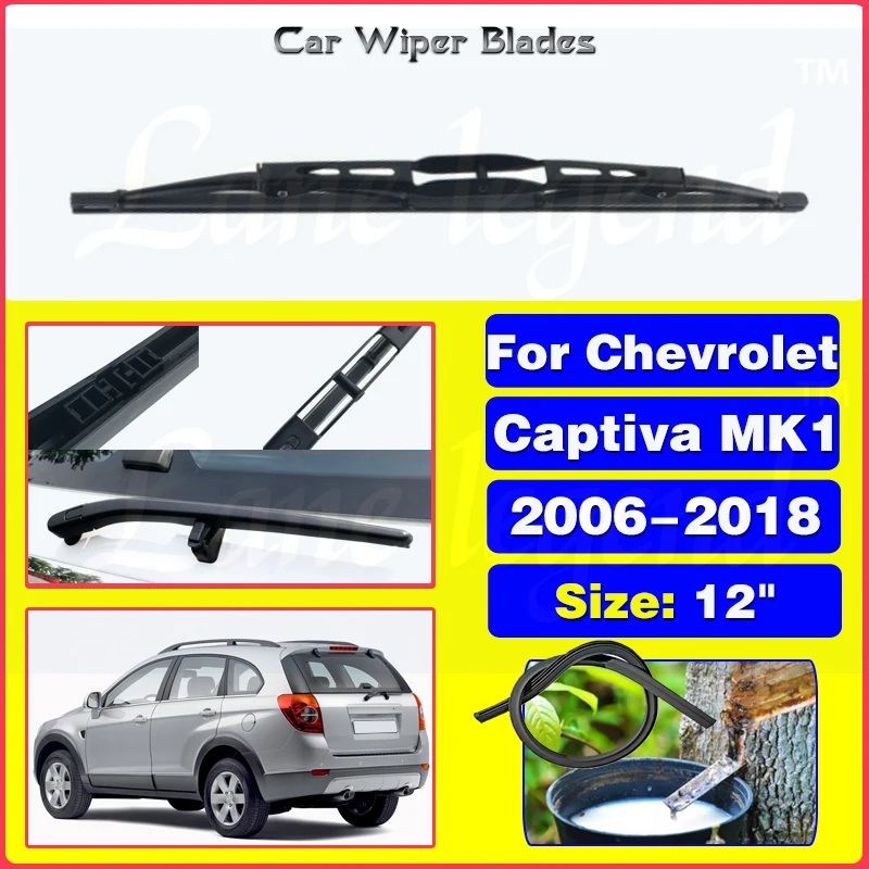 

Car Wiper Blade Rear Back Window Windscreen Windshield Wiper Auto Accessories For Chevrolet Captiva MK1 2006 - 2018 12"