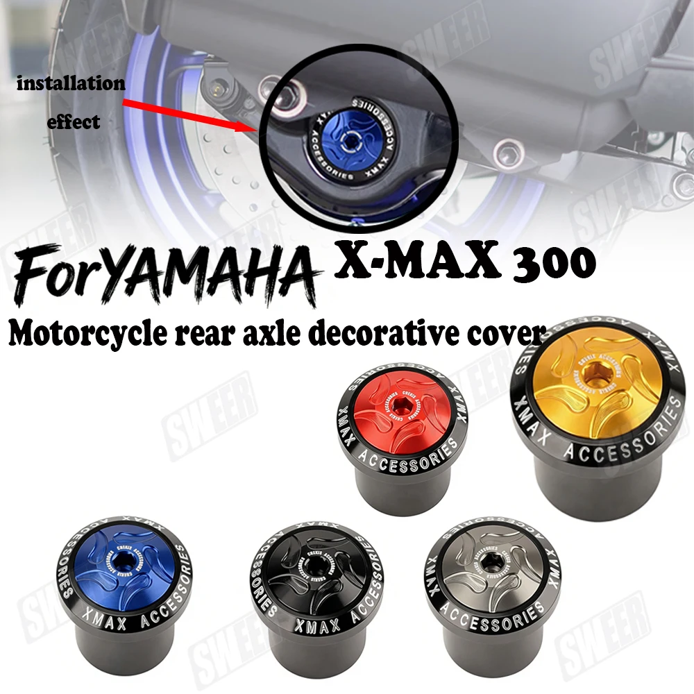 

Motorcycle CNC aluminum rear axle decorative cover, suitable for Yamaha XMAX 300 2017-2024 V1 V2 screw decoration