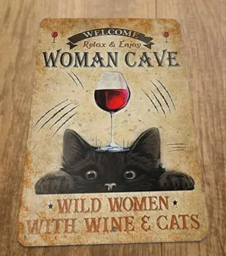 Woman Cave Wild Women with Wine and Cats 8x12 Metal Wall Sign