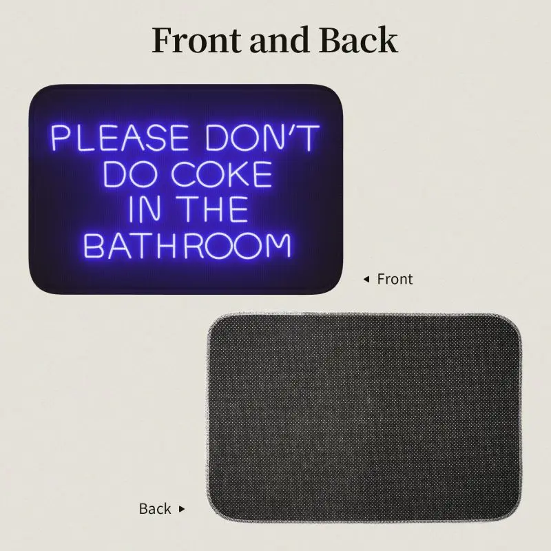 Custom Please Don't Do Coke In The Bathroom Front Door  Mats Humor Funny Ironic Gift Kitchen Bath Balcony Carpet Rug Footpad