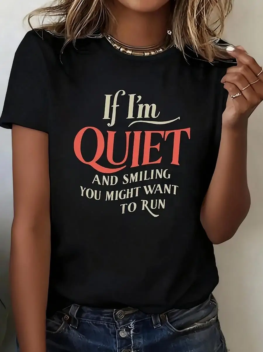 

Women s Summer Casual Loose Fit Round Neck Polyester Knit T-Shirt With If I Stay Quiet And Smile, You Might Want To Run Graphic Print, Suitable F
