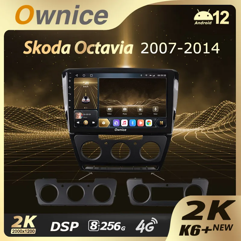 Ownice K6+ 2K For Skoda Octavia 2 A5 2008 - 2013 Car Radio Navigation Video Stereo Multimedia Player GPS Android 12 No 2 din dvd