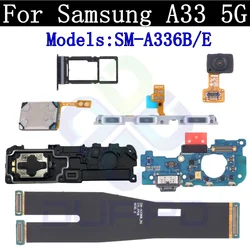 Top Ear Loud Speaker SIM Card Charging Port Board For Samsung A33 5G Fingerprint Sensor Signal Off On Motherboard Flex Cable