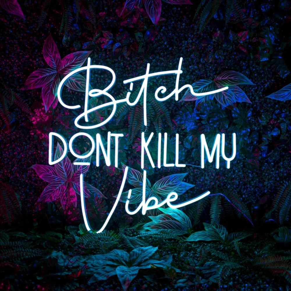 Bad Girl Dont Kill My Vibe Creative Neon Signs Home Bedroom Living Room Bar Rave Party Club Wall Decoration Fashion Forward Led