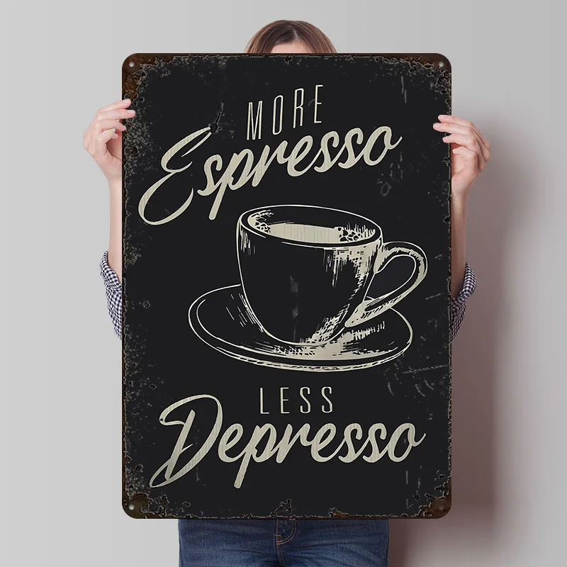 More Espresso Less Depresso Coffee Cup Printed Poster Customized Wall Art Retro Vintage Metal Tin Signs for Gamer Decoration