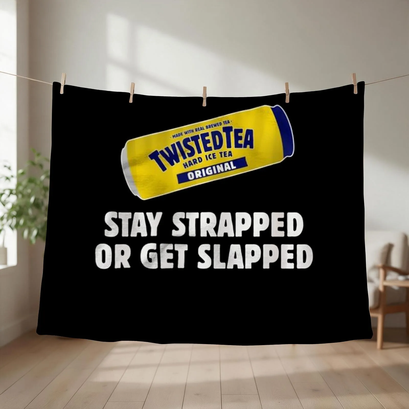 Twisted Tea Stay strapped or get clapped Throw Blanket couch cozy soft plush fuzzy picnic outdoor blanket