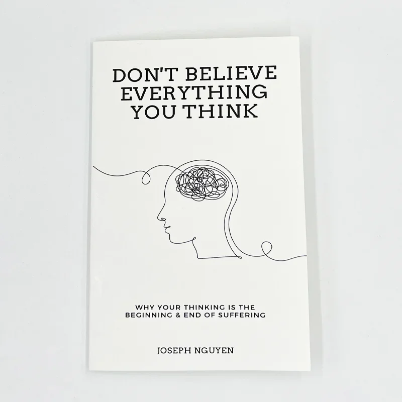 Don't Believe All You Think by Joseph Nguyen, por qué su pensamiento es el principio del final del dolor, libro en inglés Paperback