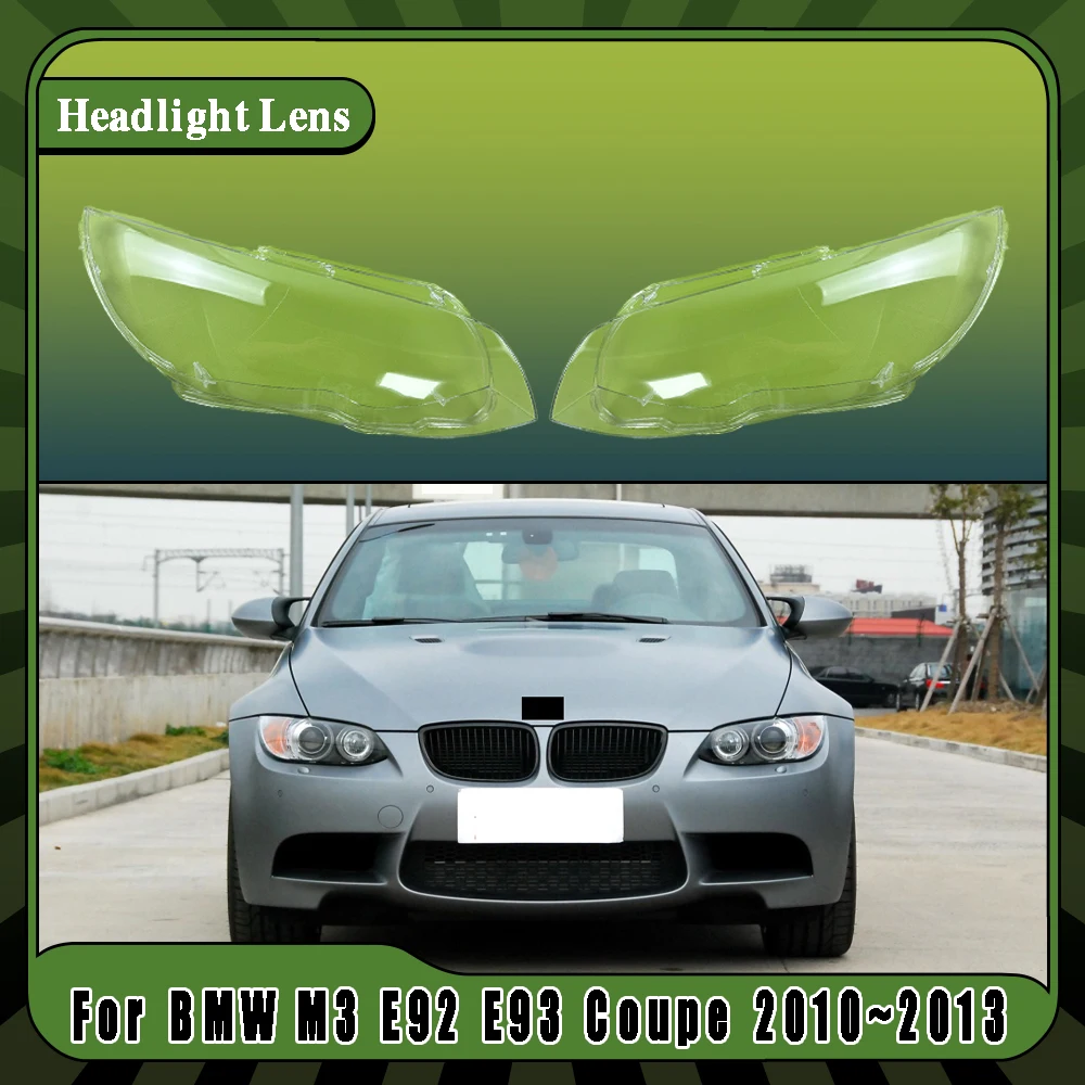 

For BMW M3 E92 E93 Coupe 2010~2013 Car Front Headlamp Cover Headlight Shell Transparent Lampshade Lens Plexiglass Car Accessorie