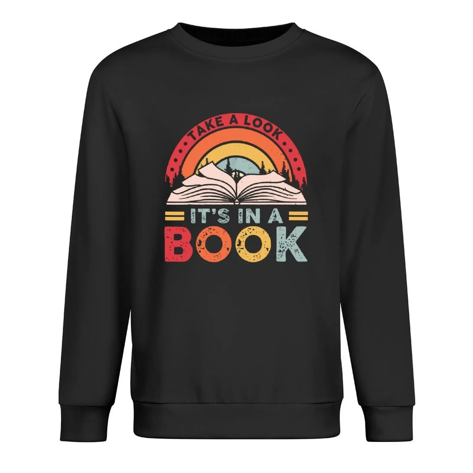 

national reading day Take A Look It's In A Book Reading Vintage Retro rainbow men women kids Pullover