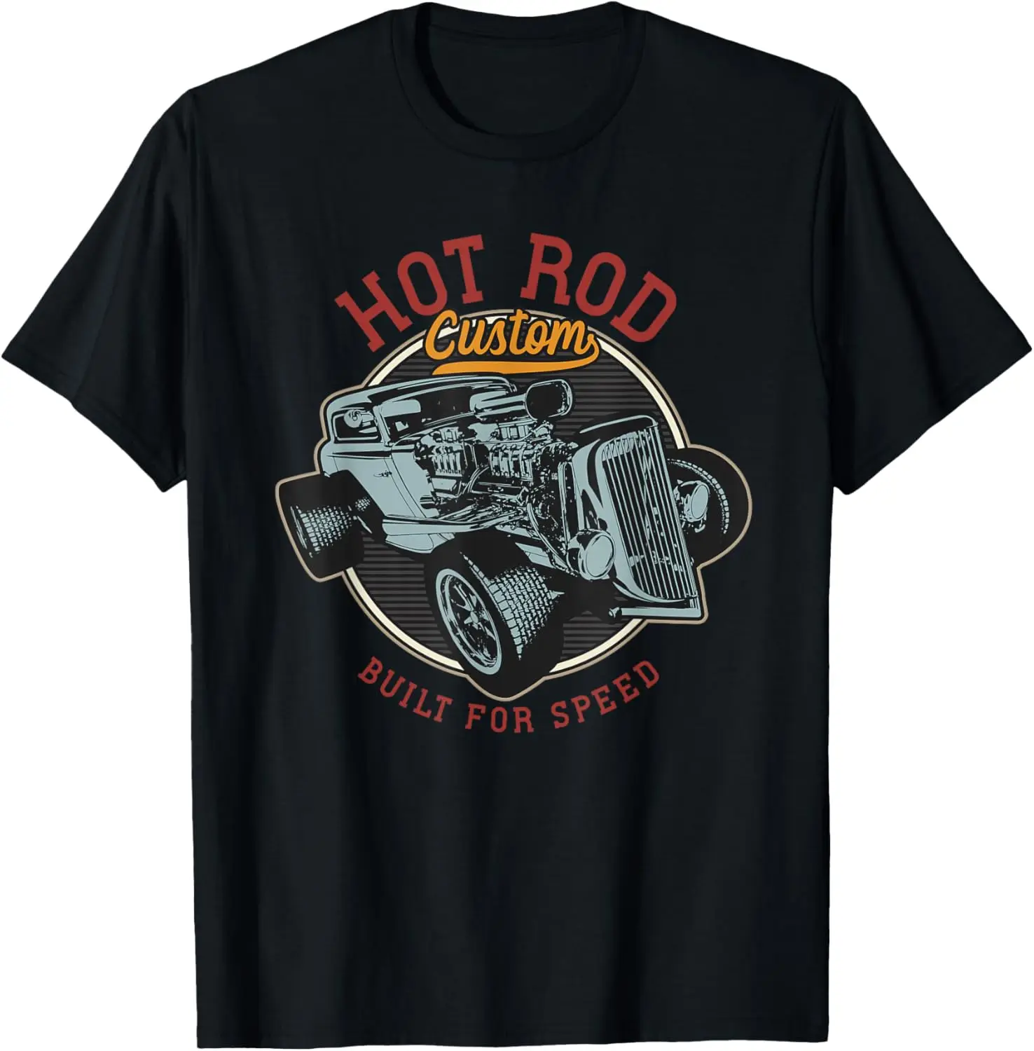 

Vintage Hot Rod Retro Custom Built And Speed Classic Cars T-Shirt